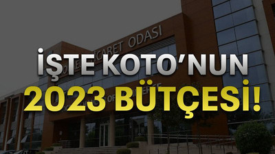 İşte KOTO’nun 2023 bütçesi!